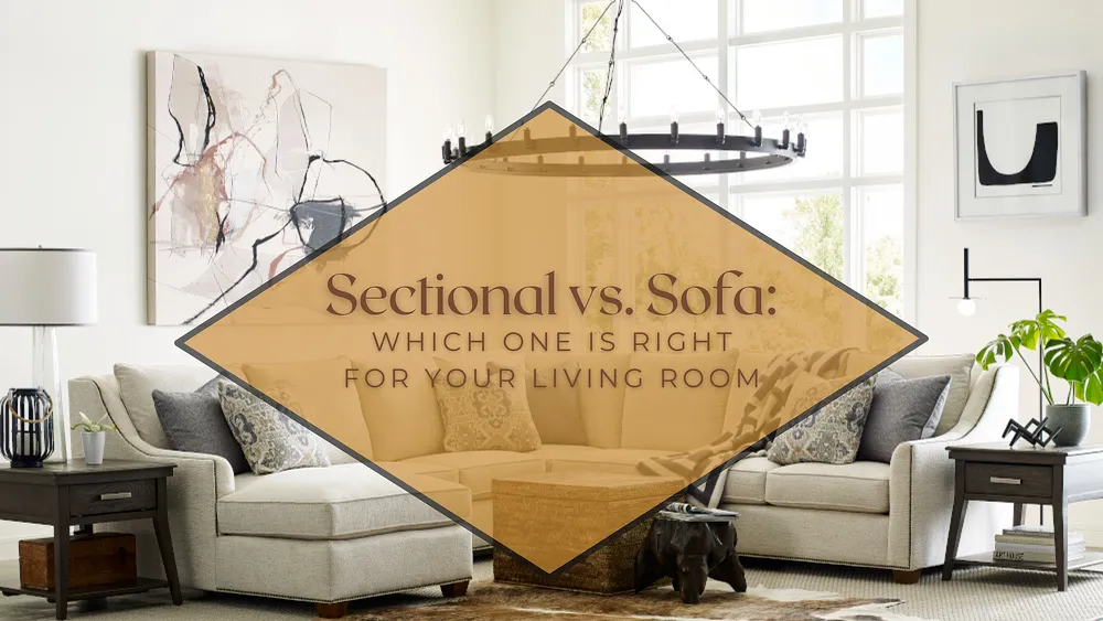 Sofas vs. Sectionals at LaZBoy Which One is Right for Your Living Room?